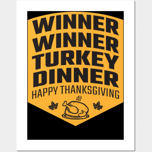 Winner Winner Turkey Dinner Posters and Art